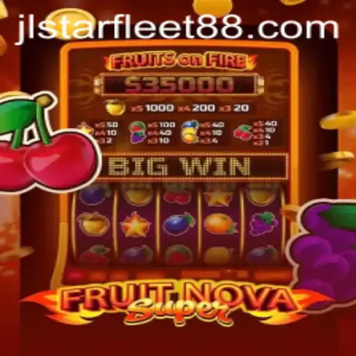 Discover FruitNovaSuper: The Ultimate Gaming Experience with STARFLEET88