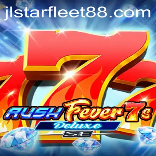 RushFever7sDeluxeSE: A Thrilling Gaming Experience Amidst the Galactic Buzz of STARFLEET88